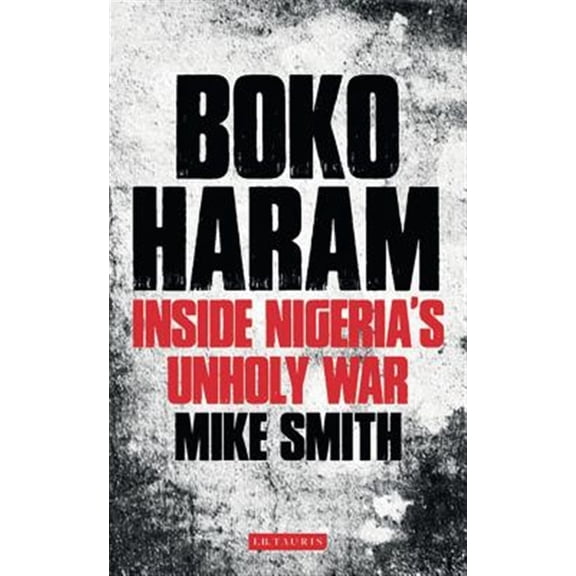 Pre-Owned Boko Haram: Inside Nigeria's Unholy War (Paperback)