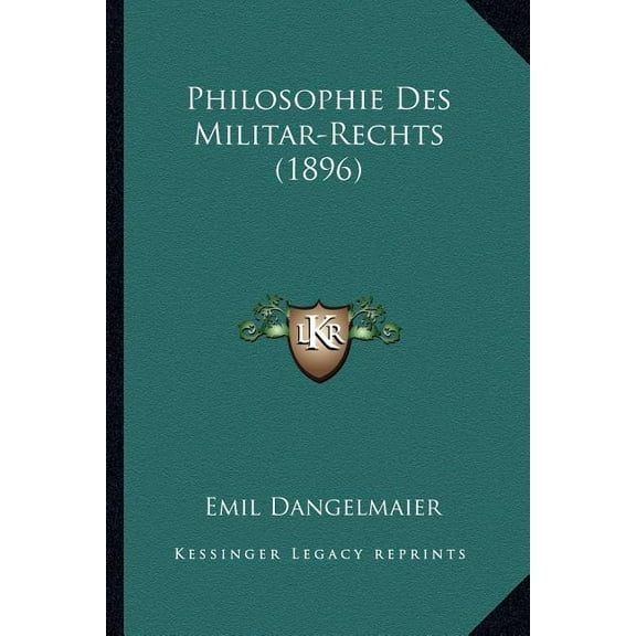Philosophie Des Militar-Rechts (1896) (Paperback)