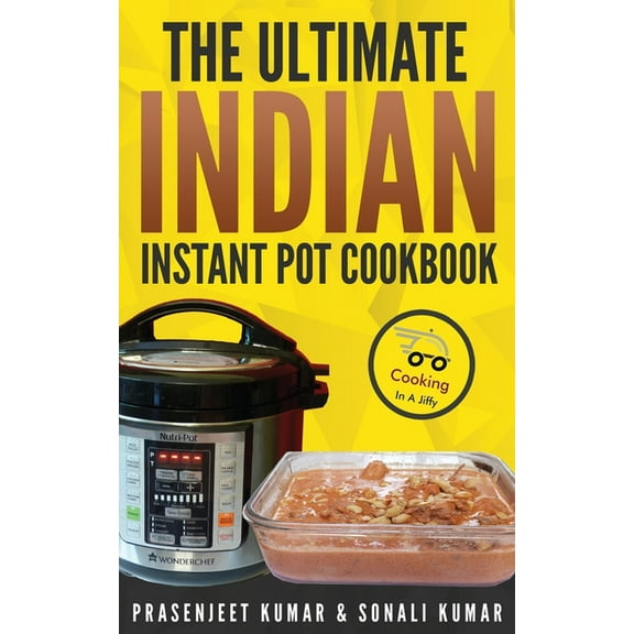 Cooking in a Jiffy The Ultimate Indian Instant Pot Cookbook, Book 3, (Paperback)