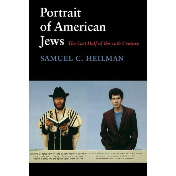 Samuel and Althea Stroum Lectures in Jew Portrait of American Jews: The Last Half of the Twentieth Century, (Paperback)