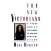The New Victorians : A Young Woman's Challenge to the Old Feminist Order (Hardcover)