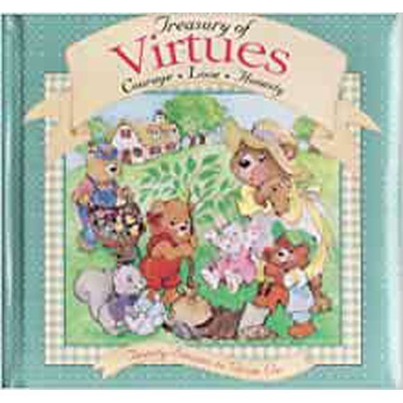 Treasury of virtues: Courage, love, honesty