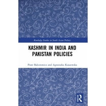 Routledge Studies in South Asian Politic Kashmir in India and Pakistan Policies, (Paperback)