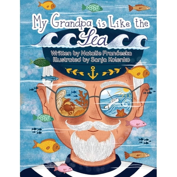 My Grandpa is Like the Sea, (Paperback)