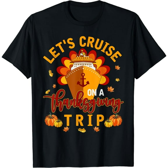 Thanksgiving Cruise Squad Matching Family Vacation Trip T-Shirt