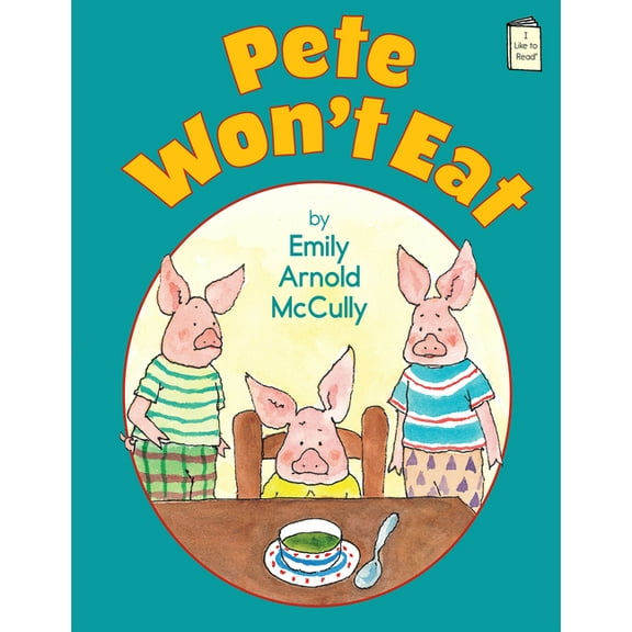 I Like to Read: Pete Won't Eat (Paperback)