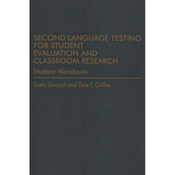 Second Language Testing for Student Evaluation and Classroom Research (Student Workbook) (Paperback)