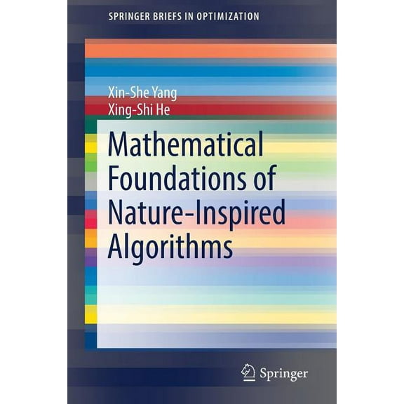 Springerbriefs in Optimization Mathematical Foundations of Nature-Inspired Algorithms, (Paperback)
