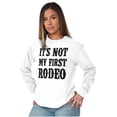 thumbnail image 4 of Not My First Rodeo Horseback Riding Long Sleeve TShirt Men Women Brisco Brands S, 4 of 6