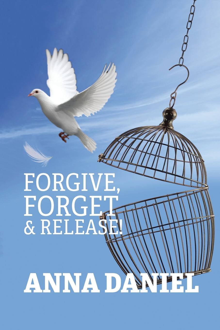 Forgive Forget And Release Paperback