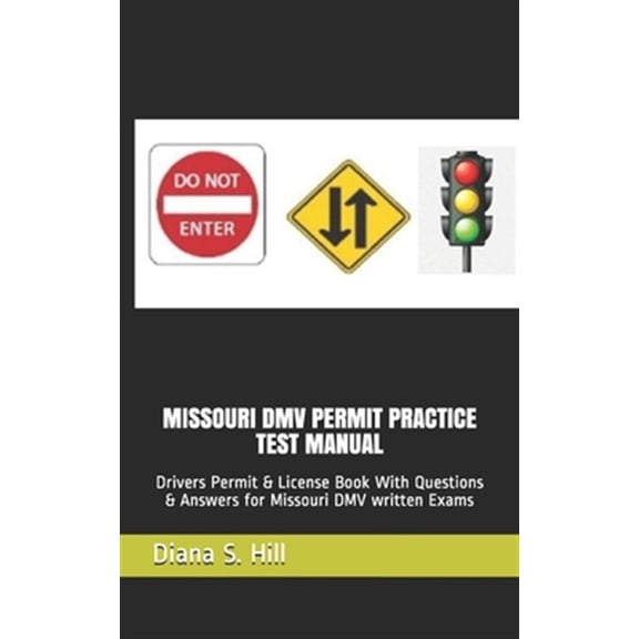 Pre-Owned Missouri DMV Permit Practice Test Manual: Drivers Permit & License Book With Questions & Answers for Missouri DMV written Exams