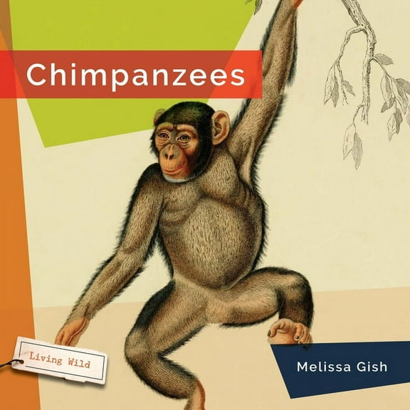 Living Wild Chimpanzees, (Hardcover)