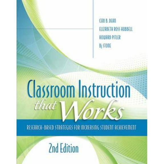 Pre-Owned Classroom Instruction That Works: Research-Based Strategies for Increasing Student Achievement (Paperback) 1416613625 9781416613626