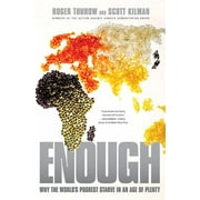 Enough: Why the World's Poorest Starve in an Age of Plenty [Paperback - Used]