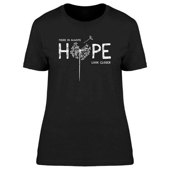 There Is Always Hope Lettering T-Shirt Women -Image by Shutterstock, Female Small