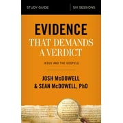 JOSH MCDOWELL; DR SEAN MCDOWELL Evidence That Demands a Verdict Bible Study Guide: Jesus and the Gospels (Paperback)