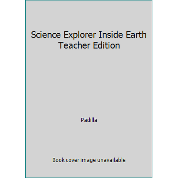 Science Explorer Inside Earth Teacher Edition (Textbook Binding Used