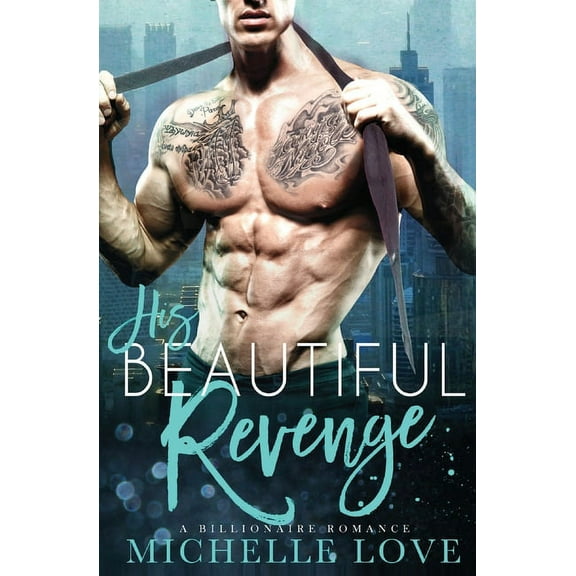 Their Secret Desire His Beautiful Revenge: A Billionaire Romance, Book 8, (Paperback)