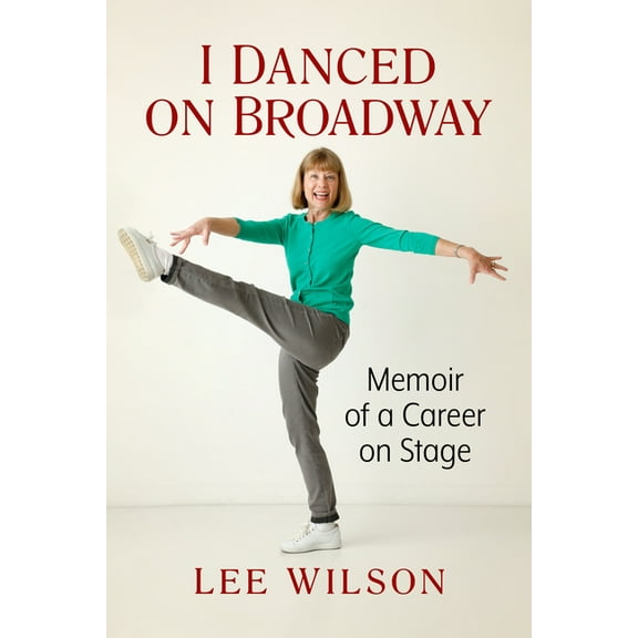 I Danced on Broadway: Memoir of a Career on Stage, (Paperback)