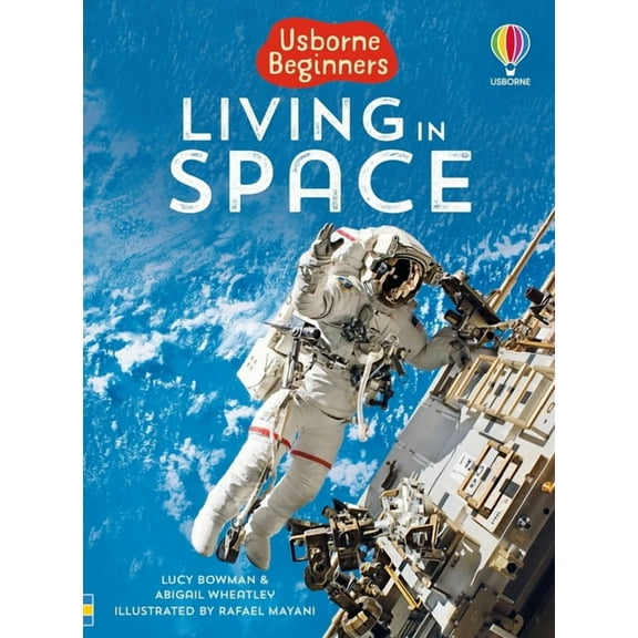 Beginners Living in Space (Usborne Beginners), (Paperback)