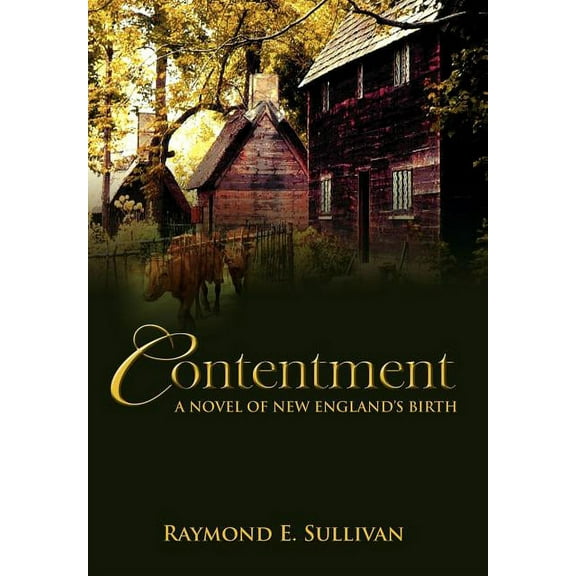 Contentment: A Novel of New England's Birth, (Hardcover)