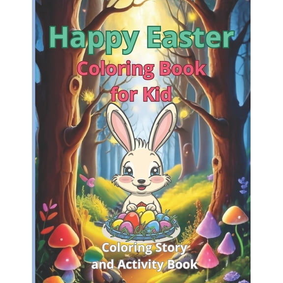 Happy Easter Coloring Book for Kid: Coloring Story and Activity Book, (Paperback)