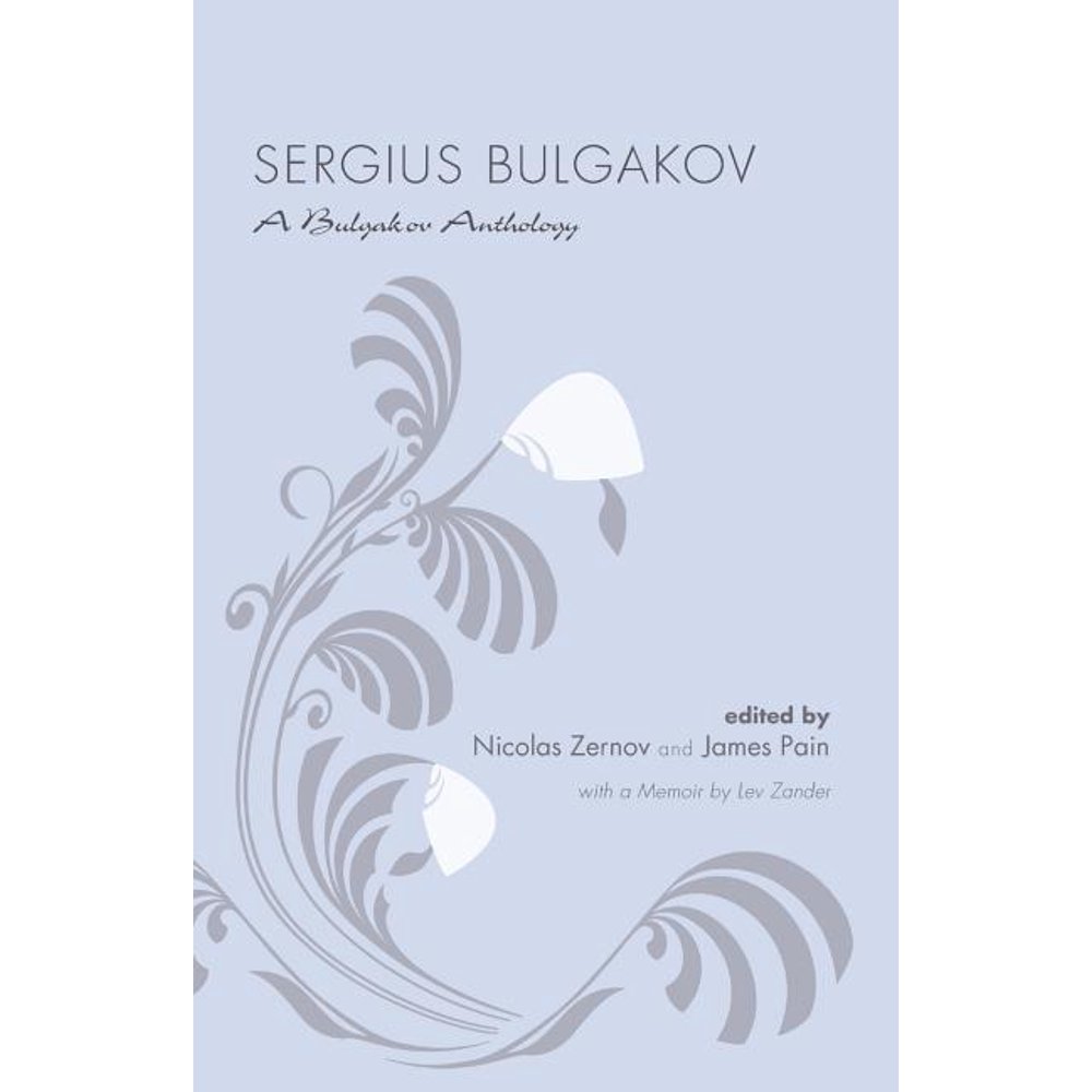 Sergius Bulgakov A Bulgakov Anthology