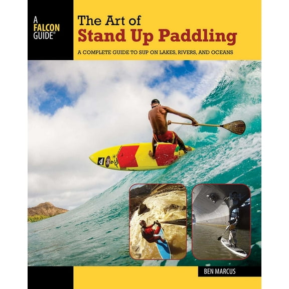 How to Paddle The Art of Stand Up Paddling, (Paperback)