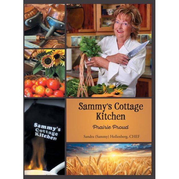 Sammy's Cottage Kitchen: Prairie Proud, (Hardcover)