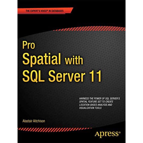 Pre-Owned Pro Spatial with SQL Server 2012 (Paperback) 1430234911 9781430234913