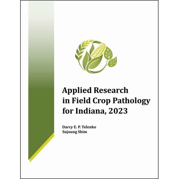 Applied Research in Field Crop Pathology for Indiana, 2023, (Paperback)
