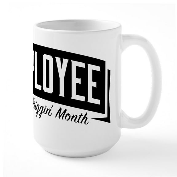 CafePress - Employee Of The Friggin' - 15 oz Ceramic Large White Novelty Mug