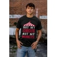 thumbnail image 5 of Funny Not My Circus Not My Monkeys Men's Graphic T Shirt Tees Brisco Brands S, 5 of 6