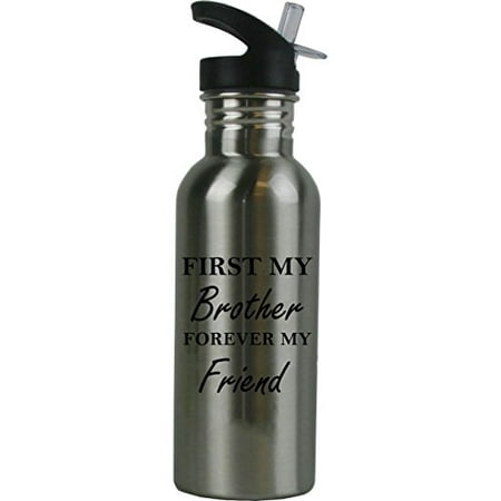 

First My Brother Forever My Friend 20 Ounce (600 mL) Stainless Steel Water Bottle with Sport Lid Straw