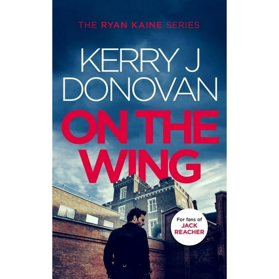 Ryan Kaine On the Wing: Book 7 in the Ryan Kaine Series, Book 7, (Paperback)