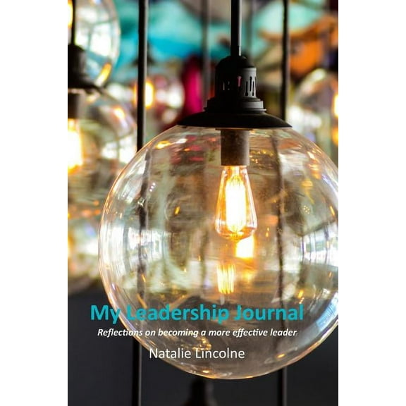 My Leadership Journal : A year's worth of reflections to become a better leader (Paperback)