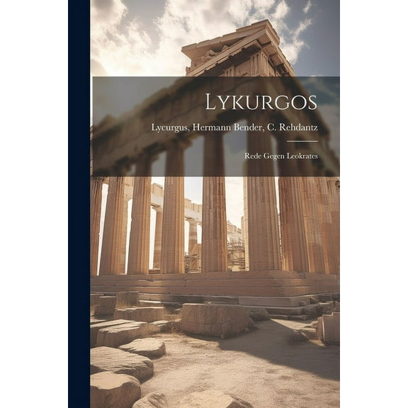 Lykurgos : Rede Gegen Leokrates (Paperback)