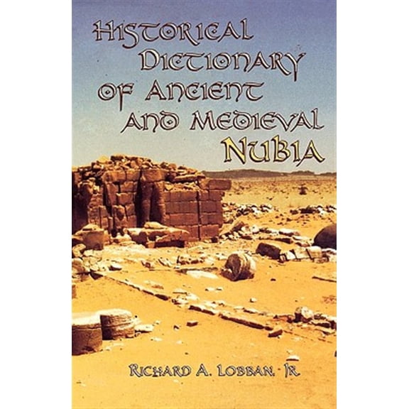 Pre-Owned Historical Dictionary of Ancient and Medieval Nubia, (Hardcover)