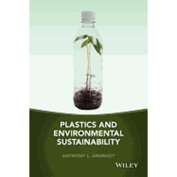 Plastics and Environmental Sustainability, (Hardcover)