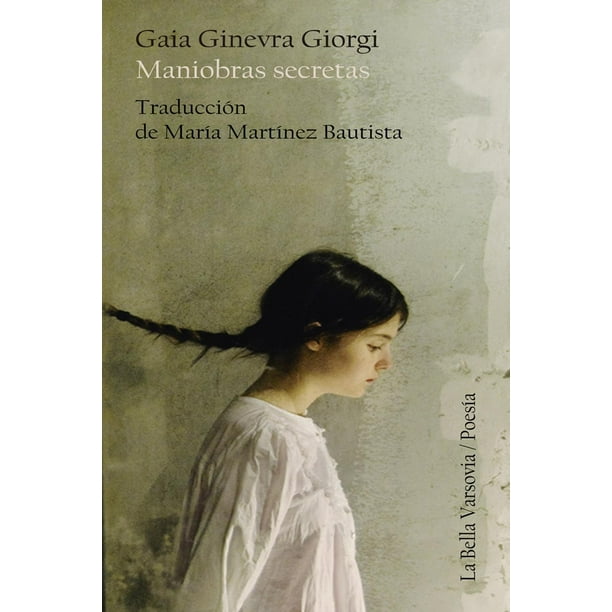 Libro Maniobras Secretas Tapa Blanda, Autor Gaia Ginevra Giorgi, Editorial La Bella Varsovia