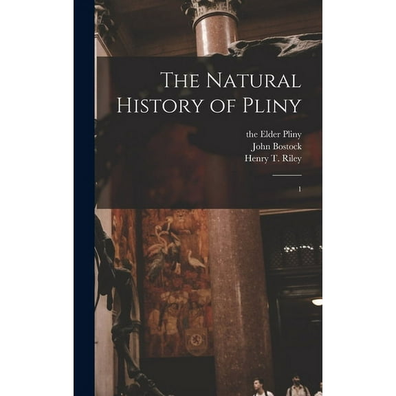 The Natural History of Pliny (Hardcover)