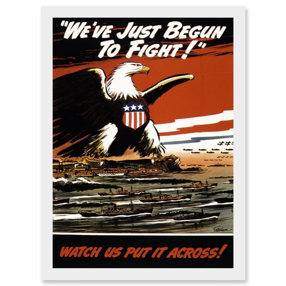 Advert Military WWII War World USA American Eagle Just Begun Fight Navy Air Force Artwork Framed Wall Art Print A4