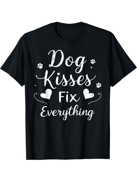 Dog Kisses Fix Everything Puppy Dogs Parents Funny Dog Joke T-Shirt