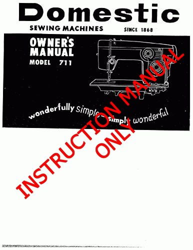 White W711 Sewing Machine/Embroidery/Serger Owners Manual Reprint