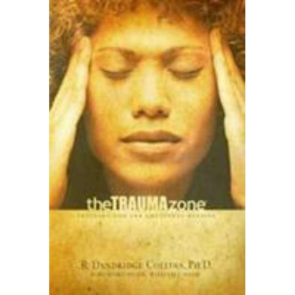 Pre-Owned The Trauma Zone: Trusting God for Emotional Healing (Paperback) 0802489893 9780802489890