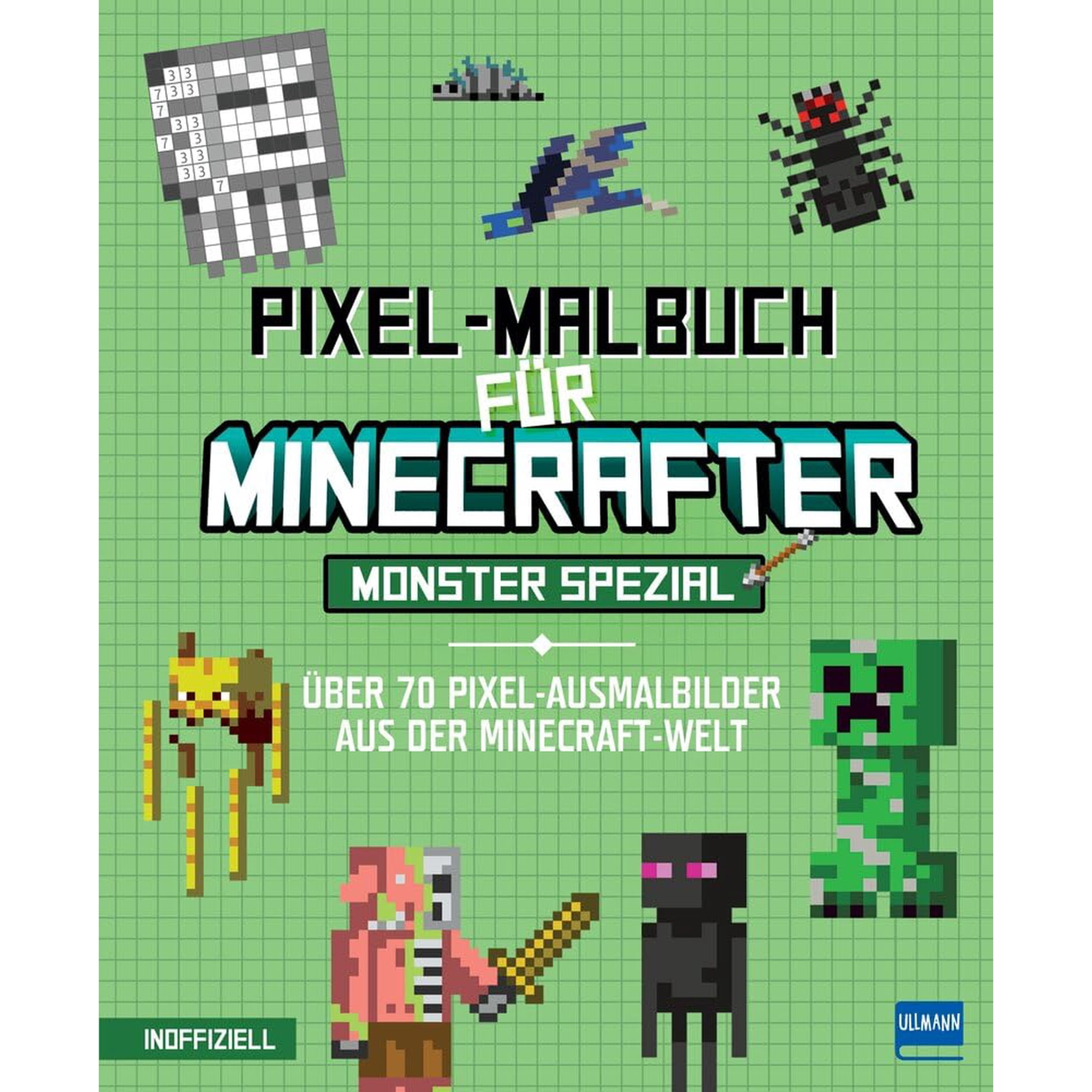 Daniele Sapuppo Pixel-Malbuch f&uuml;r Minecrafter - Monster Spezial - &Uuml;ber 70 Pixel-Aus (Paperback)