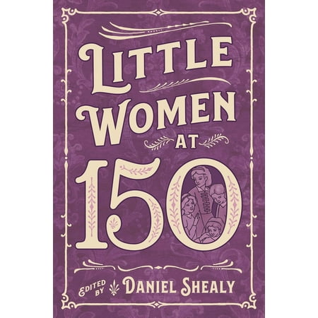 Children s Literature Association Little Women at 150 (Hardcover)