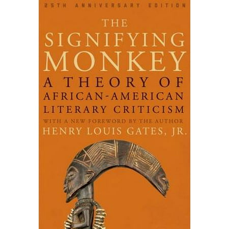 The Signifying Monkey : A Theory of African American Literary
