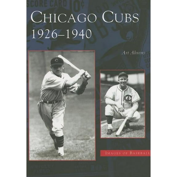Images of Baseball Chicago Cubs: 1926-1940, (Paperback)