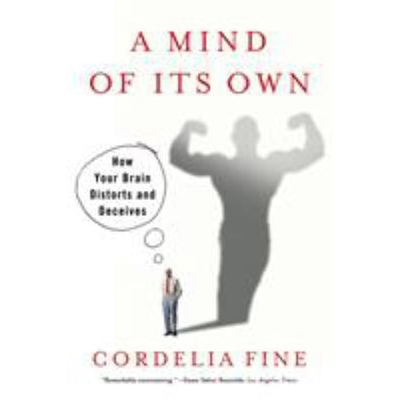 Pre-Owned Mind of Its Own: How Your Brain Distorts and Deceives (Paperback) 0393331636 9780393331639